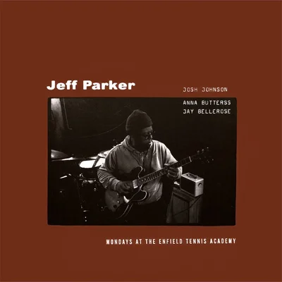 Album cover for Jeff Parker's album Monday's at the Enfield Tennis Acedemy