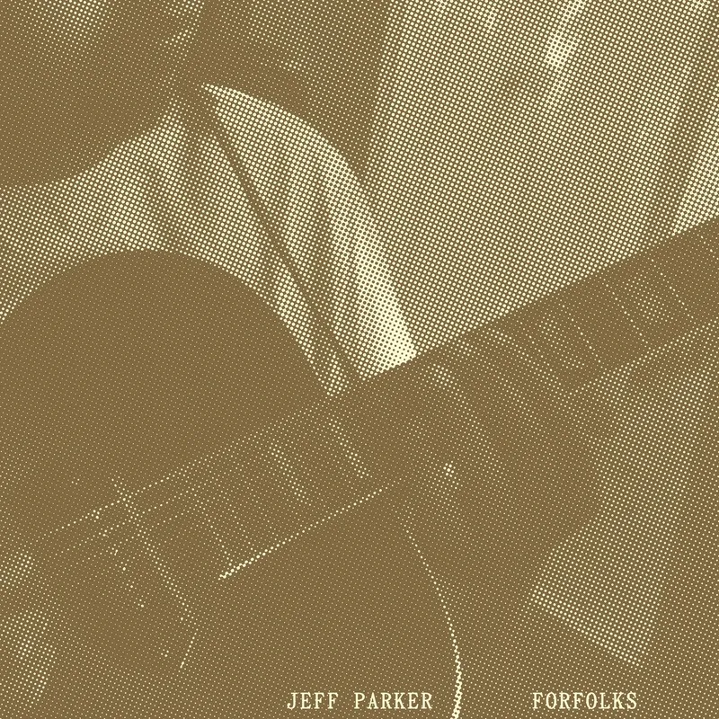 Album cover for Jeff Parker's Forfolks